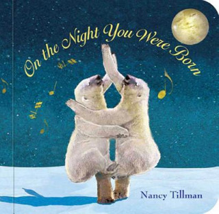 Knjiga On the Night You Were Born Nancy Tillman