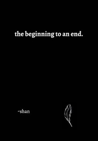 Libro beginning to an end. Shan