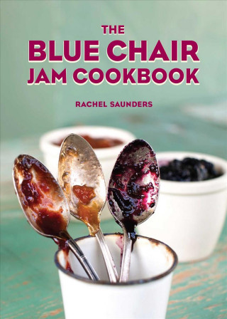 Carte Blue Chair Jam Cookbook Rachel Saunders