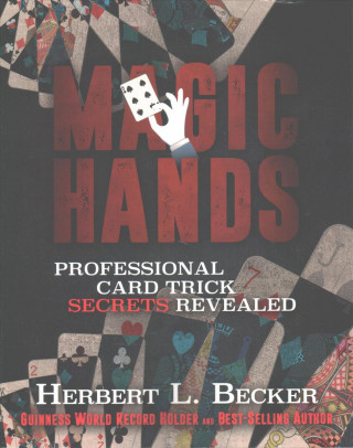 Kniha Magic Hands: Professional Card Trick Secrets Revealed Herbert L. Becker