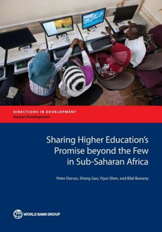 Knjiga Sharing Higher Education's Promise Beyond the Few in Sub-Saharan Africa The World Bank
