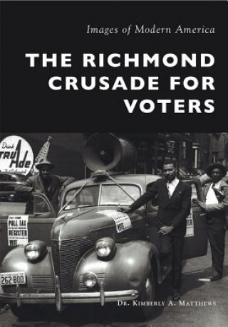 Buch The Richmond Crusade for Voters Dr Kimberly a. Matthews