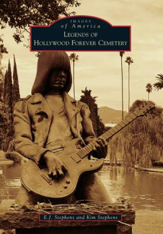 Carte Legends of Hollywood Forever Cemetery E. J. Stephens