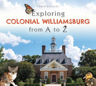 Carte Exploring Colonial Williamsburg from A to Z Chris Kinsley