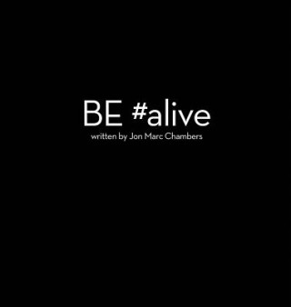 Książka BE #ALIVE Jon M. Chambers