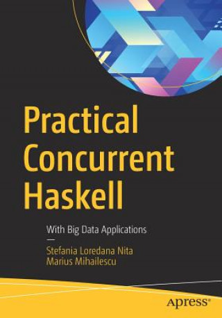 Книга Practical Concurrent Haskell Stefania Loredana Nita