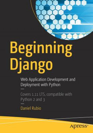 Kniha Beginning Django Daniel Rubio