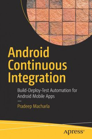 Könyv Android Continuous Integration Pradeep Macharla