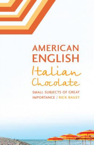 Kniha American English, Italian Chocolate Rick Bailey