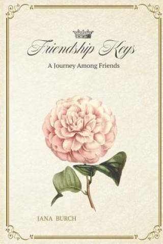 Kniha Friendship Keys Jana Burch
