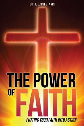 Kniha Power of Faith Dr J. L. Williams