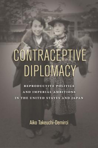 Libro Contraceptive Diplomacy Aiko Takeuchi-Demirci