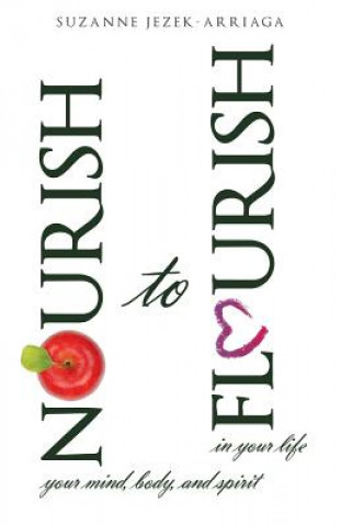 Libro Nourish to Flourish Suzanne Jezek-Arriaga