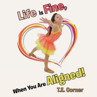 Carte Life is Fine, When You Are Aligned! T. E. Corner