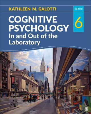 Könyv Cognitive Psychology in and Out of the Laboratory Kathleen M. Galotti