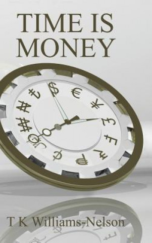 Kniha Time Is Money T. K. Williams-Nelson