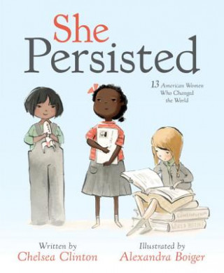 Kniha She Persisted Chelsea Clinton