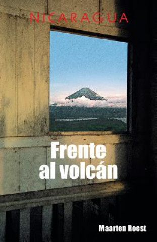 Книга Frente al volcan Maarten Roest