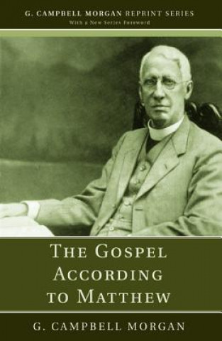 Carte Gospel According to Matthew G. Campbell Morgan