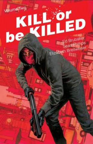 Книга Kill or Be Killed Volume 2 Ed Brubaker