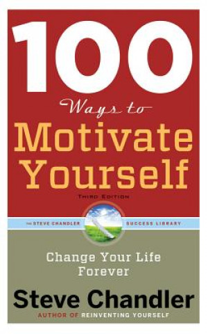 Hanganyagok 100 WAYS TO MOTIVATE YOURSE 6D Steve Chandler