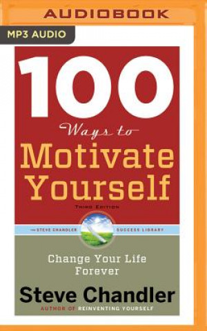 Digital 100 WAYS TO MOTIVATE YOURSEL M Steve Chandler