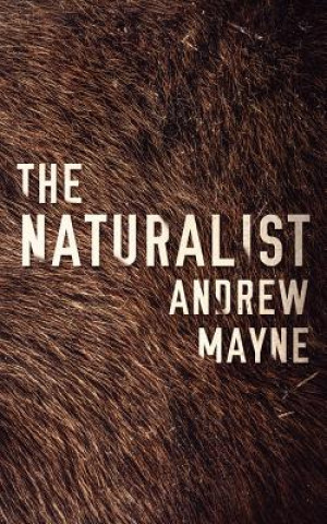Hanganyagok The Naturalist Andrew Mayne