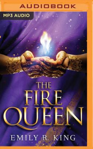 Audio The Fire Queen Emily R. King