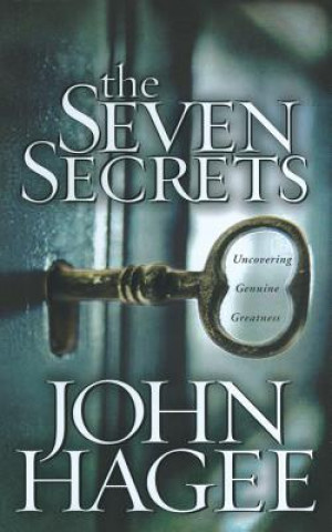 Audio The Seven Secrets: Uncovering Genuine Greatness John Hagee