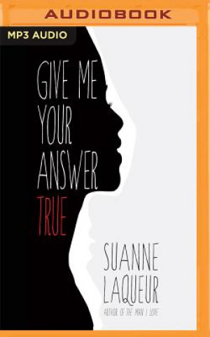 Digital Give Me Your Answer True Suanne Laqueur