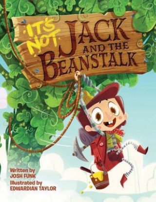 Книга It's Not Jack and the Beanstalk Josh Funk