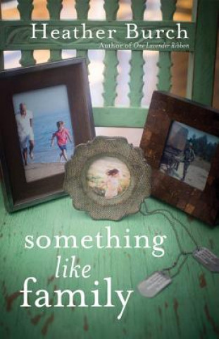 Книга Something Like Family Heather Burch