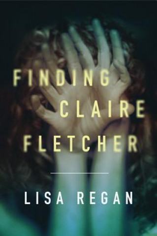 Kniha Finding Claire Fletcher Lisa Regan
