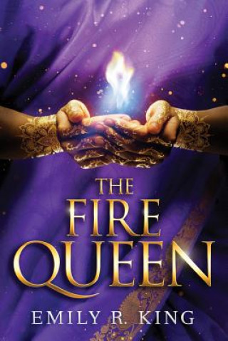 Könyv Fire Queen Emily R. King