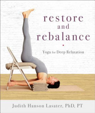 Könyv Restore and Rebalance Judith Hanson Lasater