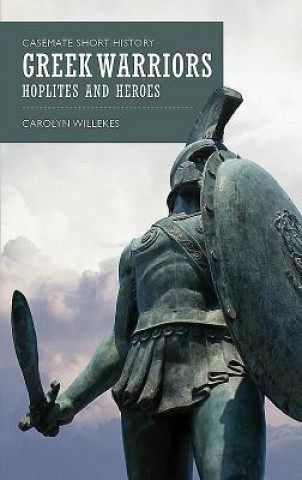 Kniha Greek Warriors Carolyn Willekes