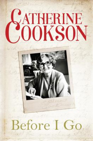 Carte Before I Go Catherine Cookson