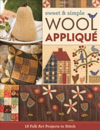 Kniha Sweet & Simple Wool Applique 