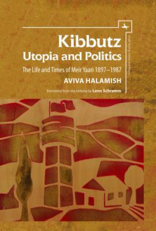 Book Kibbutz: Utopia and Politics Aviva Halamish