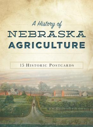 Book A History of Nebraska Agriculture: A Life Worth Living Jody L. Lamp Dobson