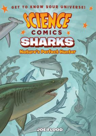 Kniha Science Comics: Sharks: Nature's Perfect Hunter Joe Flood