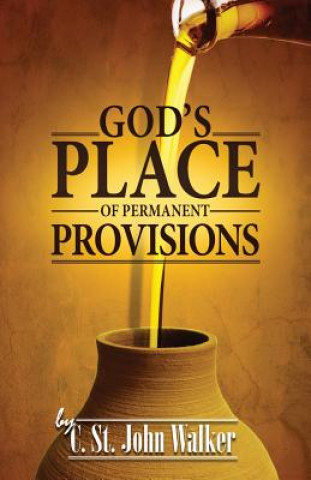 Libro God's Place of Permanent Provisions Christopher St John Walker