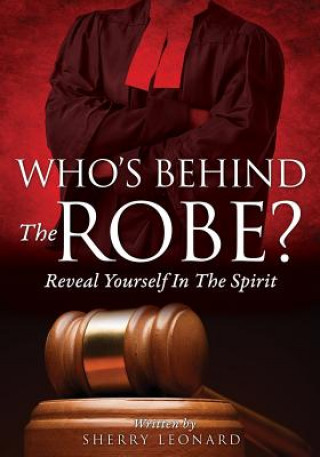 Книга Who's Behind The Robe? Sherry Leonard