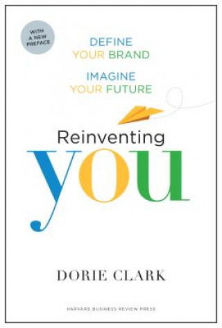 Książka Reinventing You, With a New Preface Dorie Clark