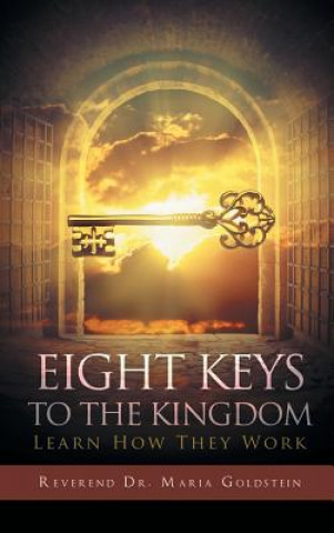 Knjiga Eight Keys To The Kingdom Reverend Dr. Maria Goldstein