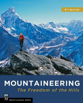 Kniha Mountaineering: Freedom of the Hills Mountaineers