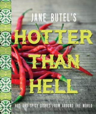 Carte Jane Butel's Hotter than Hell Cookbook Jane Butel