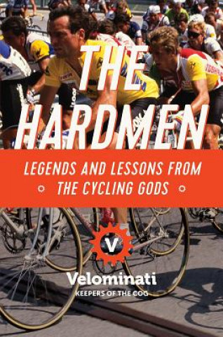 Könyv Hardmen The Velominati
