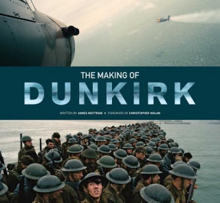 Kniha Making of Dunkirk James Mottram
