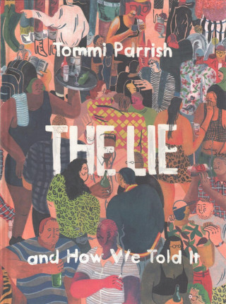 Buch Lie And How We Told It Tommi Parrish
